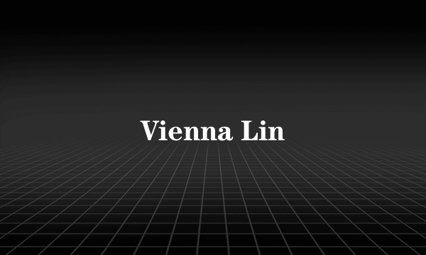Vienna Lin