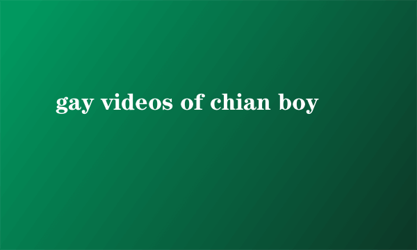 gay videos of chian boy
