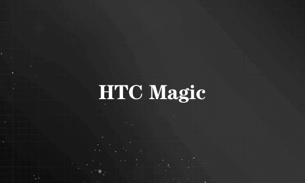 HTC Magic