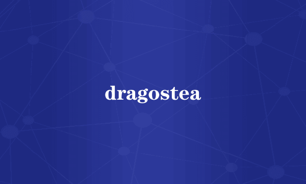 dragostea