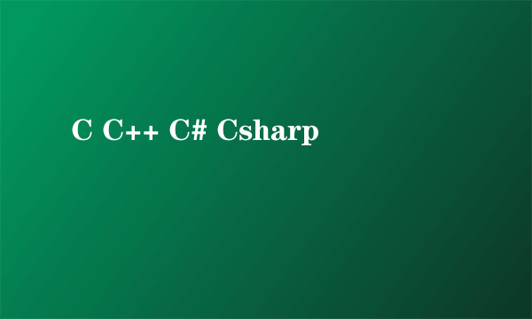 C C++ C# Csharp