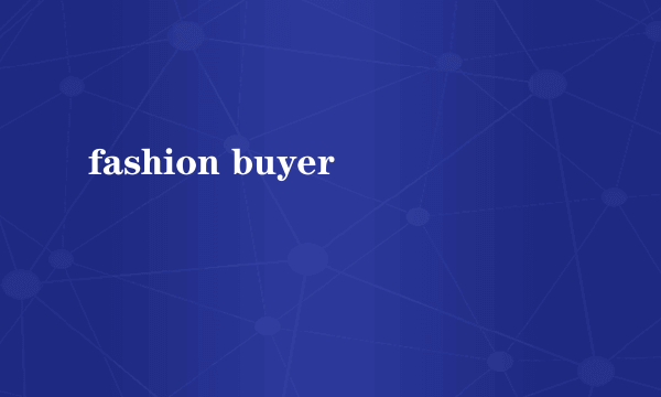 fashion buyer