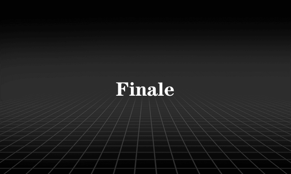 Finale