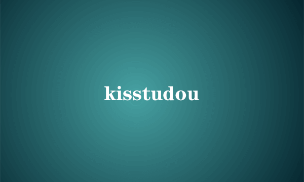 kisstudou