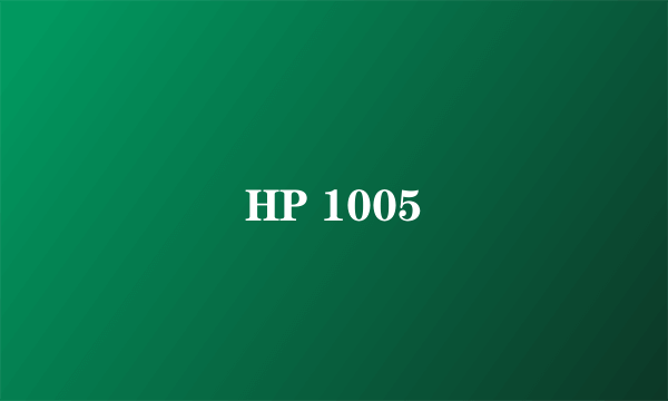 HP 1005